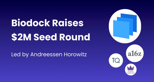 Announcing Biodock's Seed Round